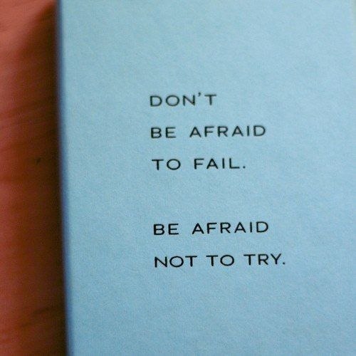 Не бойся, что не получится.